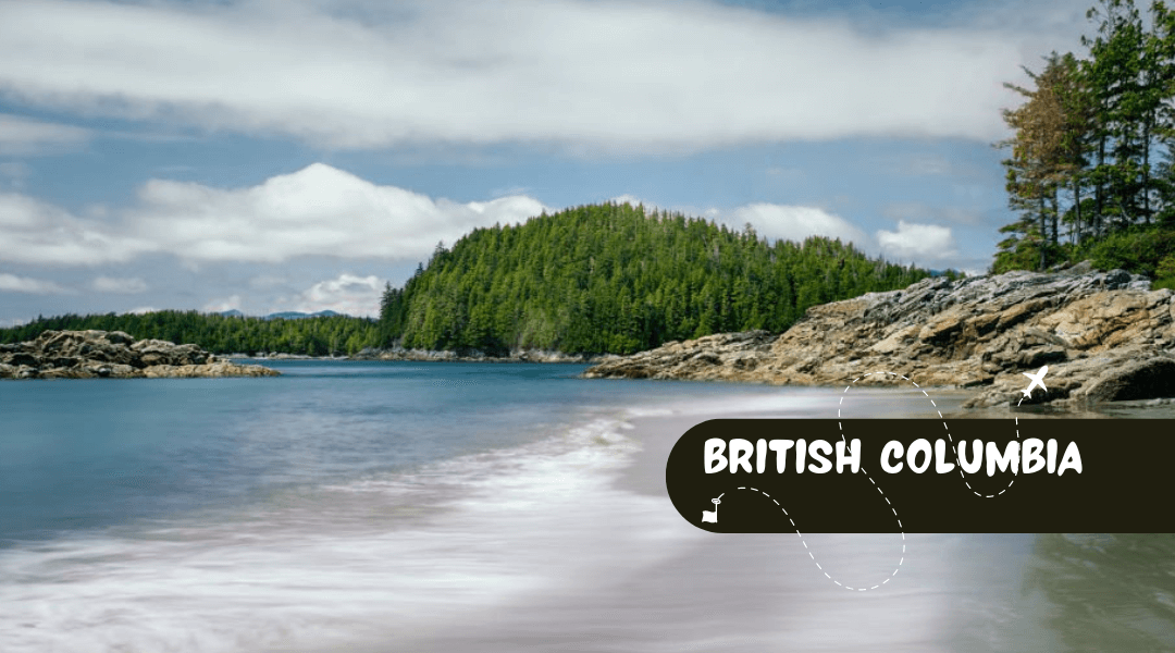 British Columbia- Ultimate Vacation Itinerary