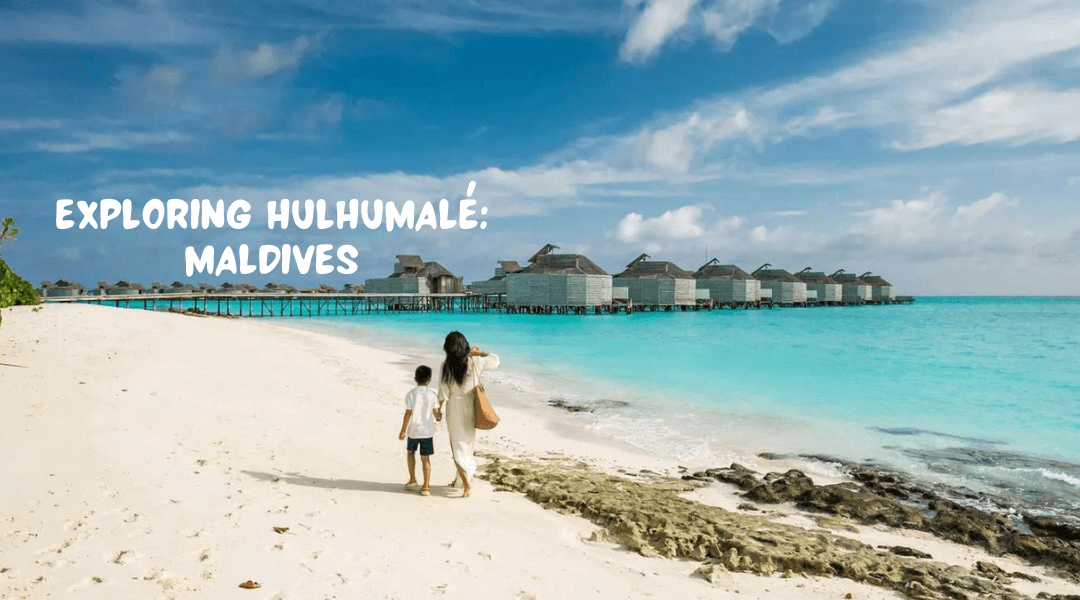 Exploring Hulhumalé: Family Getaway in the Maldives