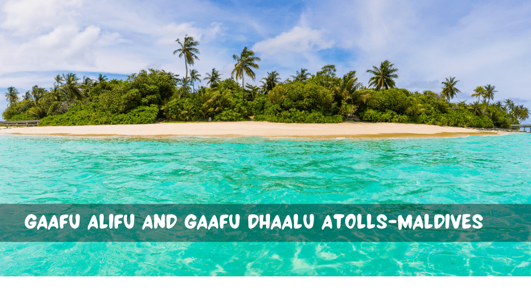 Discover Gaafu Alifu and Gaafu Dhaalu Atolls: A Family Paradise in the Maldives