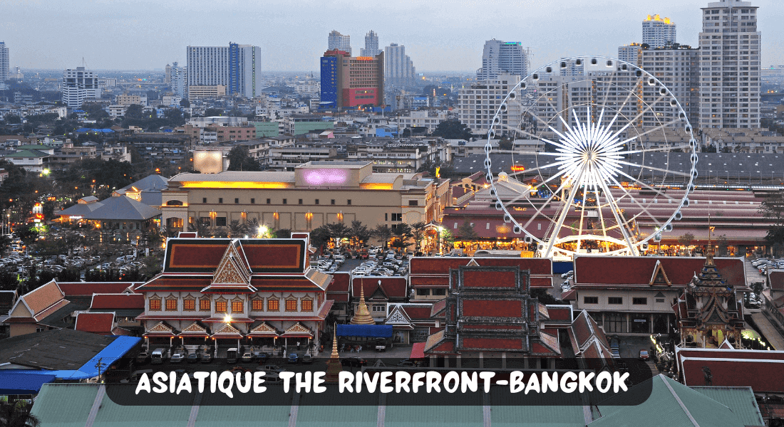 “Asiatique The Riverfront” in Bangkok- Guide