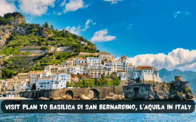 Visit Plan to Basilica di San Bernardino, L’Aquila in Italy