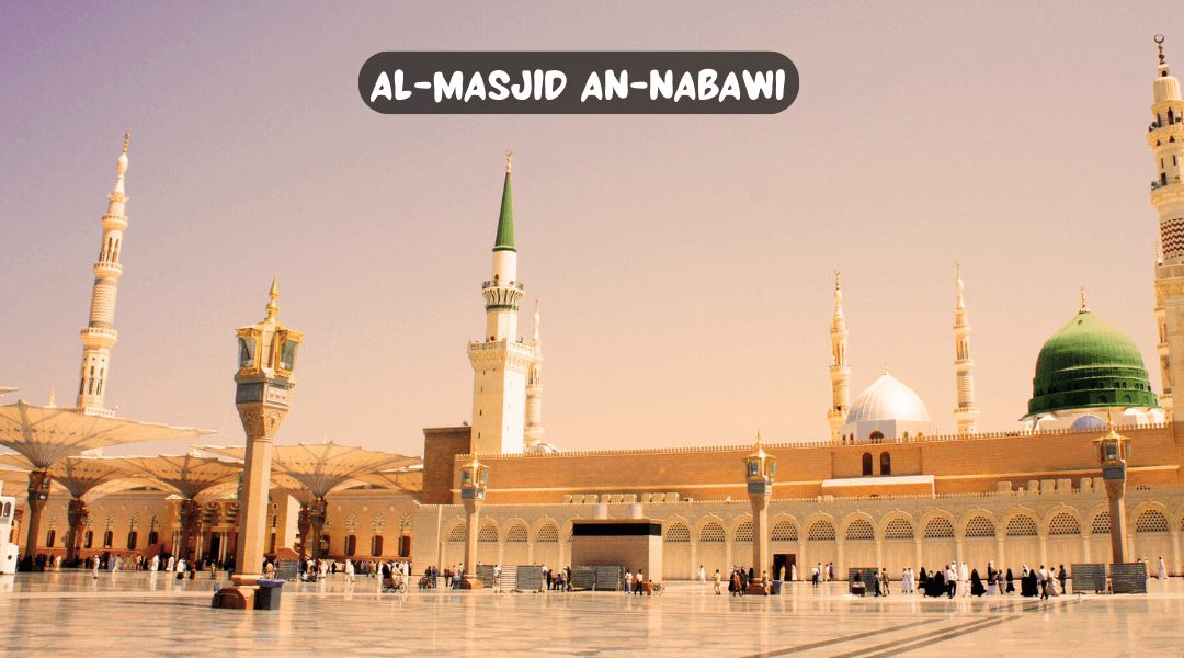 Visiting “Al-Masjid an-Nabawi” (The Prophet’s Mosque) in Madinah