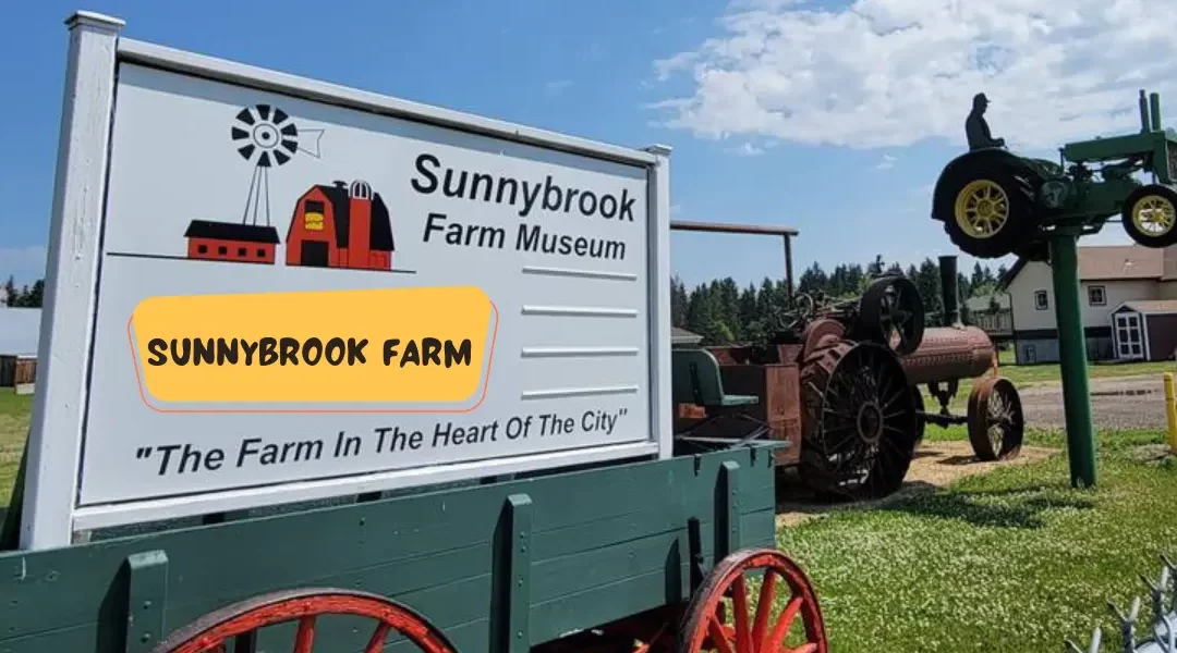 Visiting The Sunnybrook Farm Museum Canada