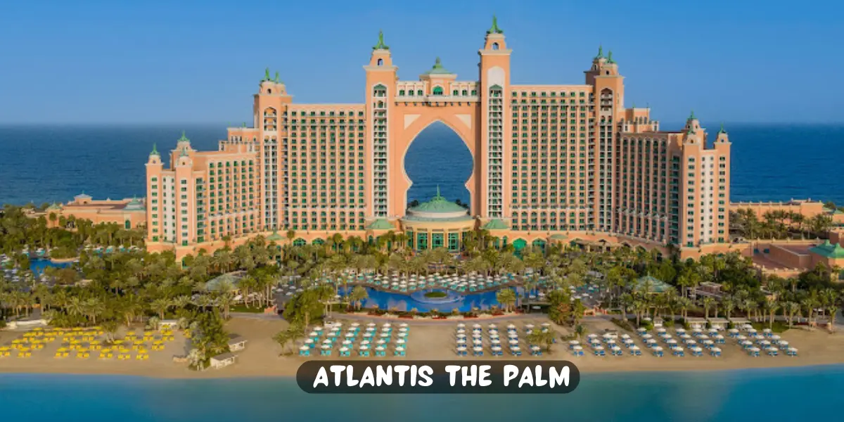 Atlantis The Palm: A Luxury Escape in Dubai