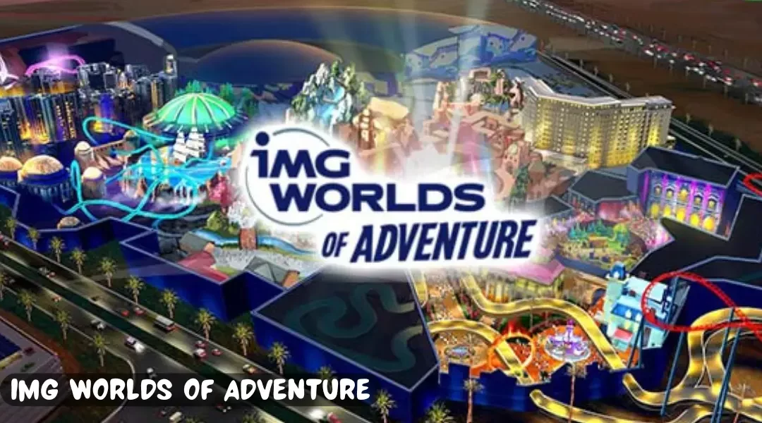 IMG Worlds of Adventure: A Complete Guide